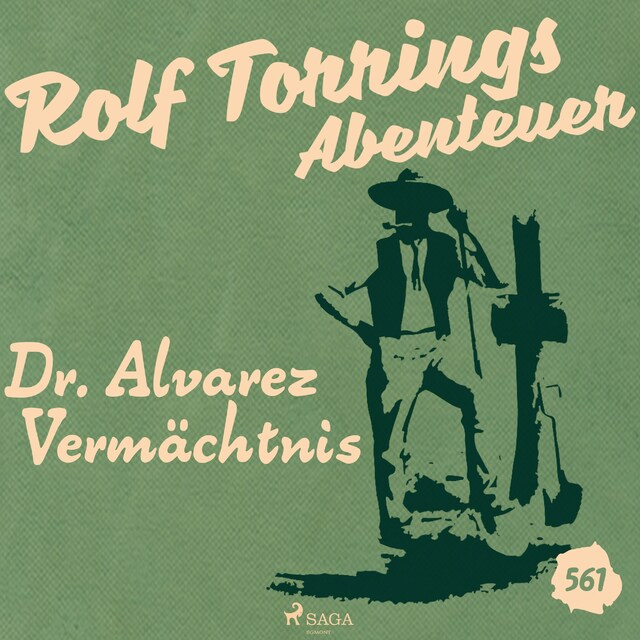Copertina del libro per Dr. Alvarez Vermächtnis (Rolf Torrings Abenteuer - Folge 561)