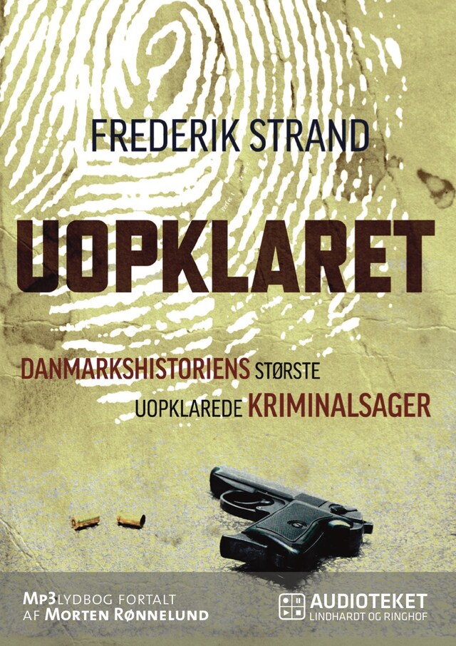 Boekomslag van Uopklaret - Danmarkshistoriens største uopklarede kriminalsager