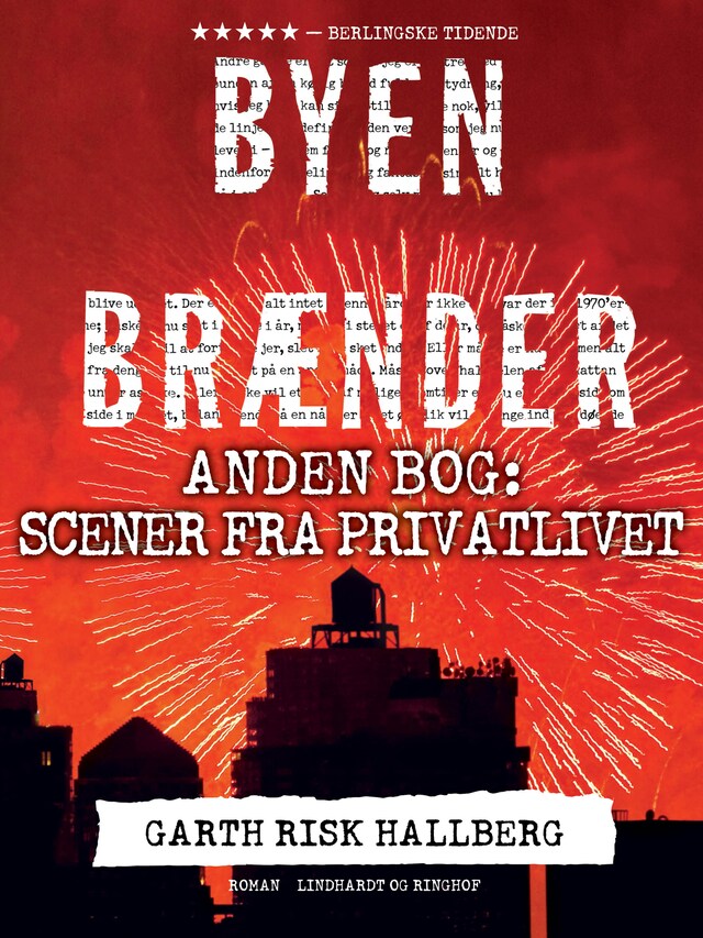 Book cover for Byen brænder - Anden bog: Scener fra privatlivet
