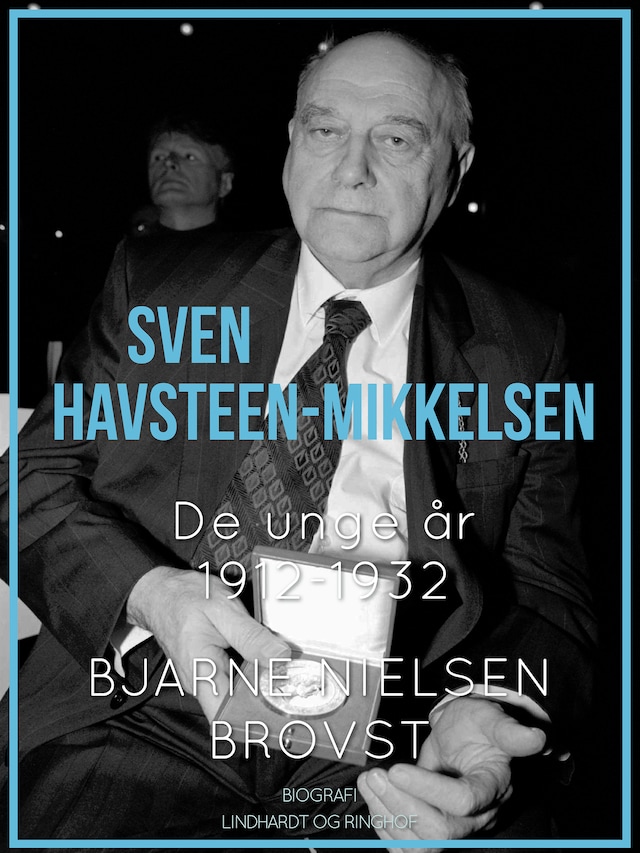 Book cover for Sven Havsteen-Mikkelsen. De unge år, 1912-1932