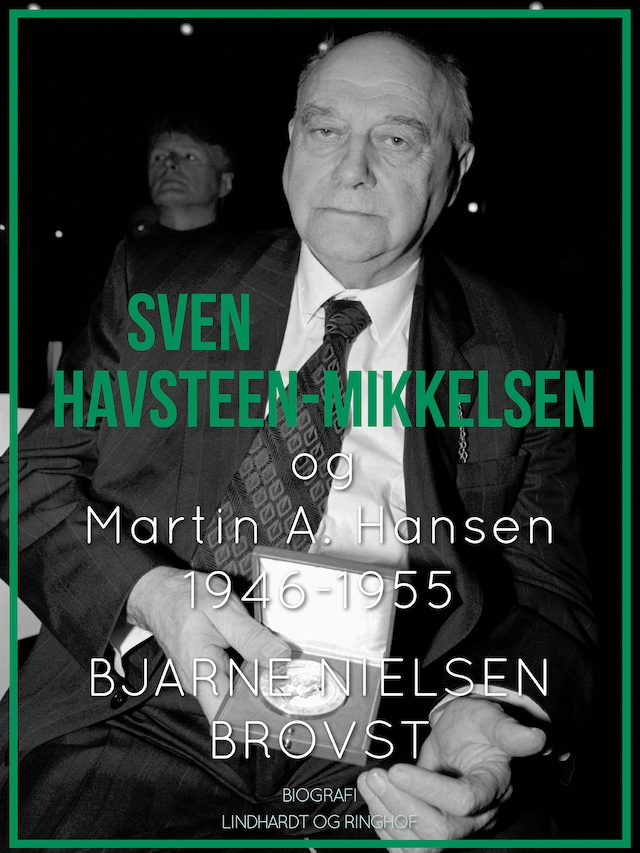 Bokomslag för Sven Havsteen-Mikkelsen og Martin A. Hansen. 1946-1955
