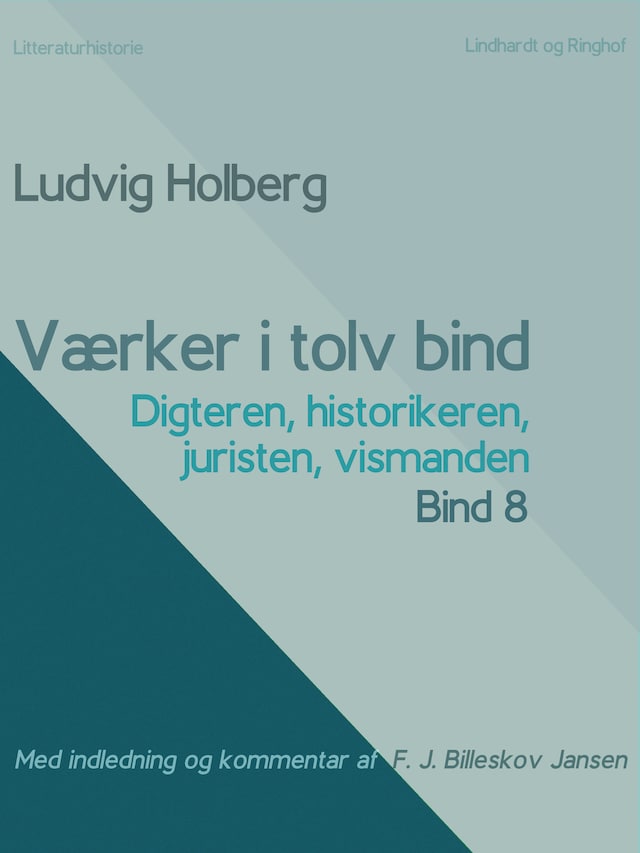 Okładka książki dla Værker i tolv bind 8: digteren, historikeren, juristen, vismanden