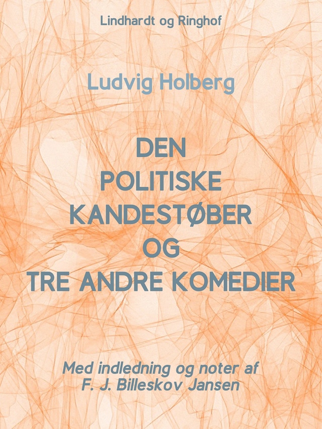 Okładka książki dla Den politiske Kandestøber og tre andre komedier