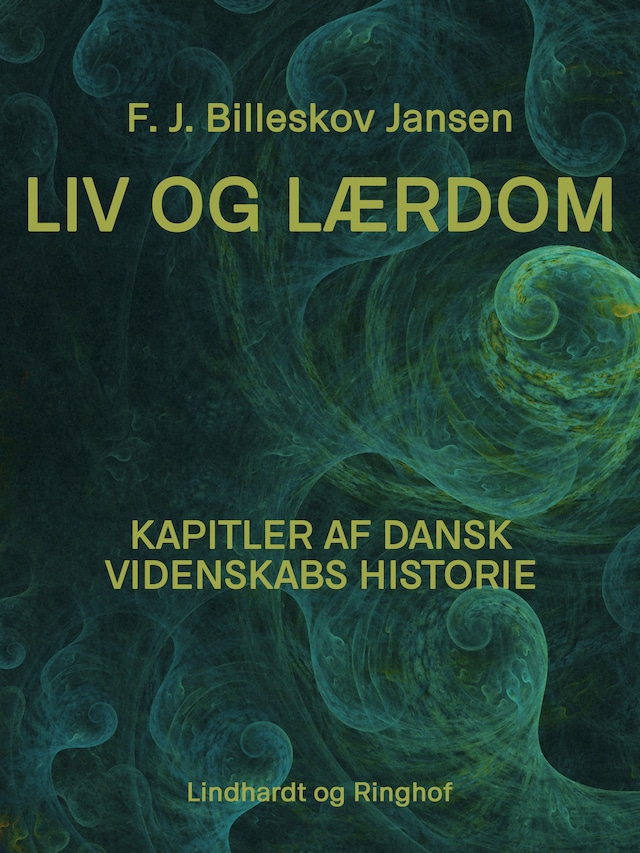 Book cover for Liv og Lærdom. Kapitler af dansk videnskabs historie