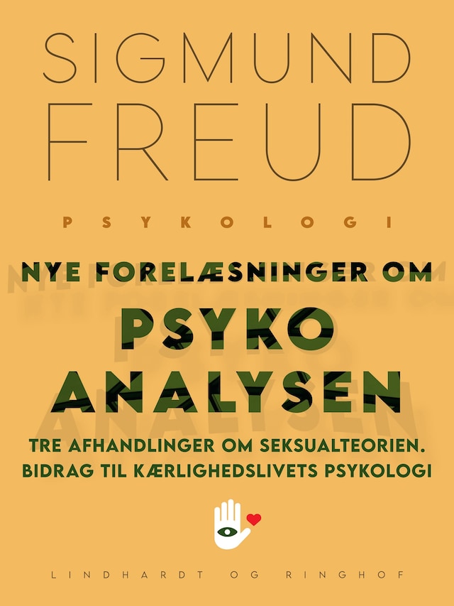 Buchcover für Nye forelæsninger om psykoanalysen. Tre afhandlinger om seksualteorien. Bidrag til kærlighedslivets psykologi