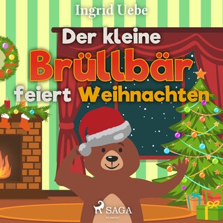 Der kleine Brüllbär feiert Weihnachten (Ungekürzt) als Hörbuch