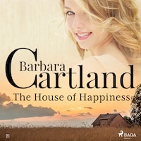The House of Happiness (Barbara Cartland's Pink Collection 21)
