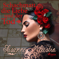 Schachmatt, die Liebe und der Tod (Ungekürzt)