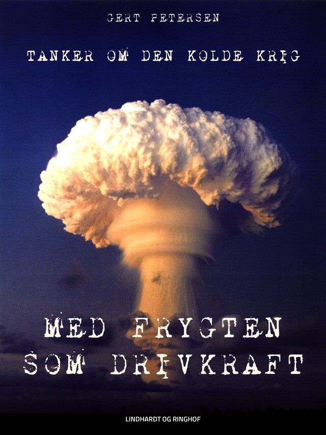 Book cover for Med frygten som drivkraft: Tanker om den kolde krig