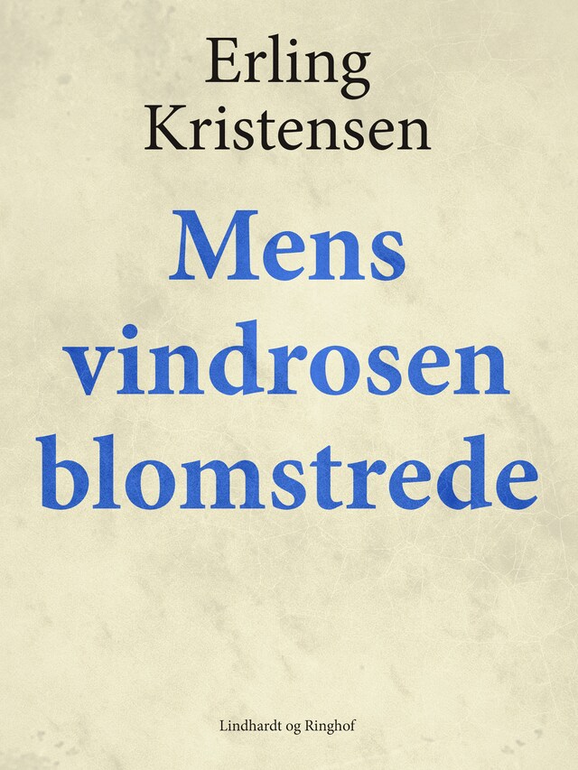 Bogomslag for Mens vindrosen blomstrede