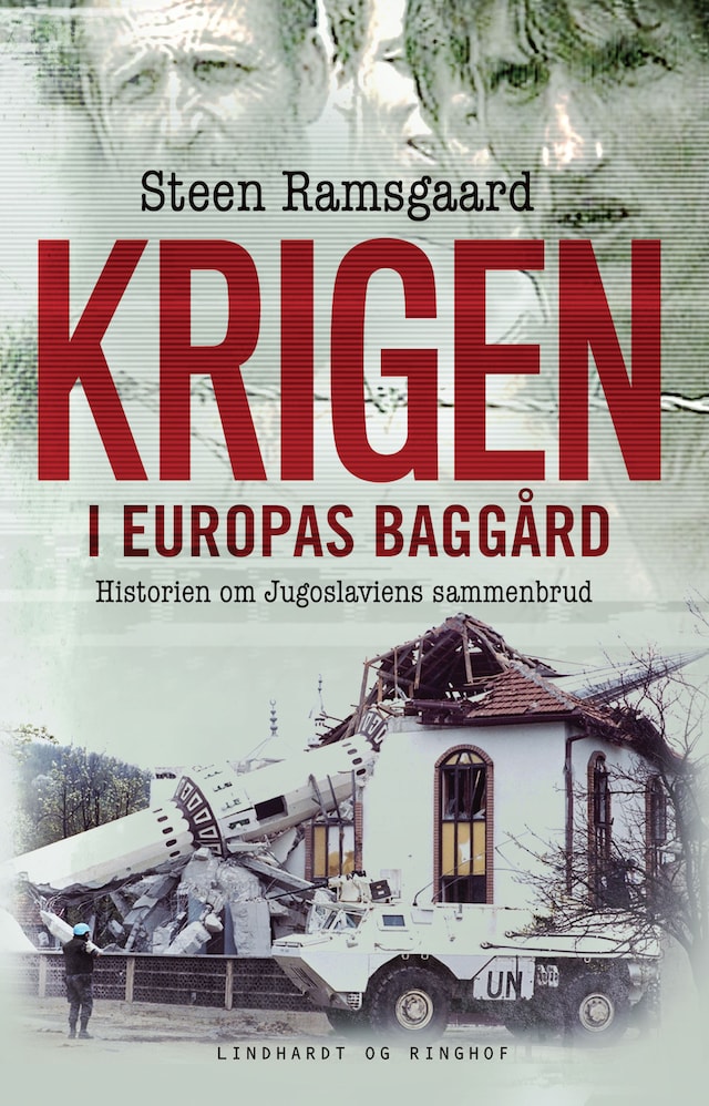 Krigen i Europas baggård - Historien om Jugoslaviens sammenbrud