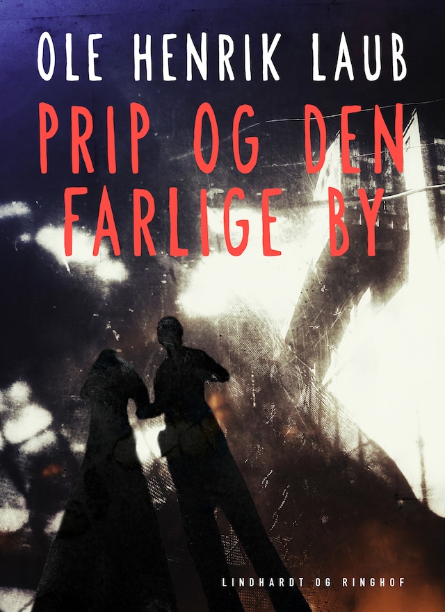 Bogomslag for Prip og den farlige by