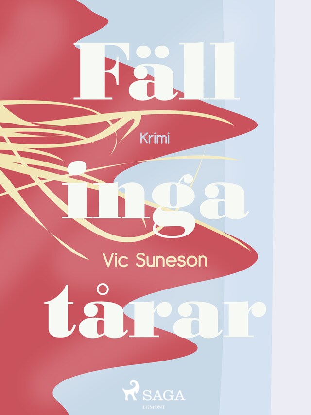 Book cover for Fäll inga tårar