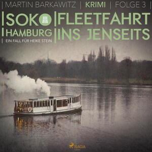 Fleetfahrt ins Jenseits - SoKo Hamburg - Ein Fall für Heike Stein 3 (Ungekürzt) bookCoverFor
