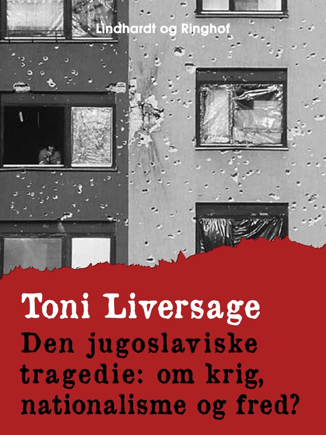 Kirjankansi teokselle Den jugoslaviske tragedie. Om krig, nationalisme og fred?