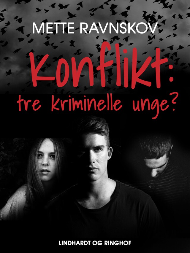 Bogomslag for Konflikt. Tre kriminelle unge?