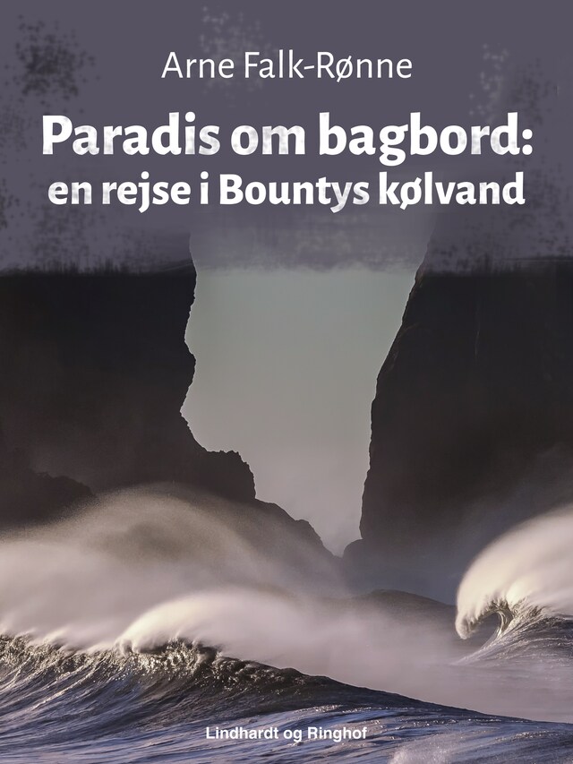 Boekomslag van Paradis om bagbord. En rejse i Bountys kølvand