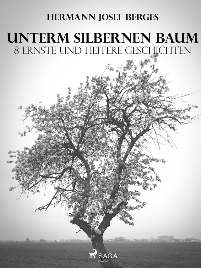 Book cover for Unterm silbernen Baum. 8 ernste und heitere Geschichten
