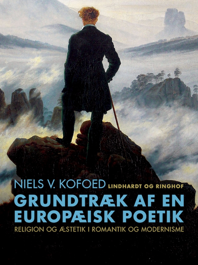 Grundtræk af en europæisk poetik. Religion og æstetik i romantik og modernisme