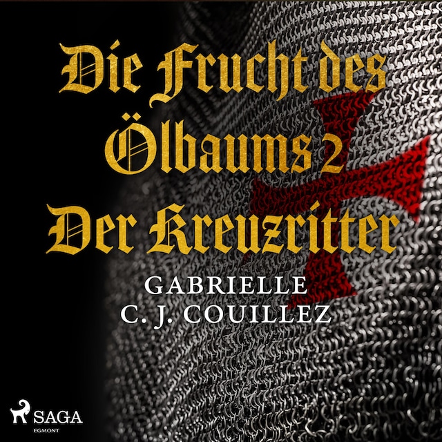 Book cover for Die Frucht des Ölbaums 2 - Der Kreuzritter (Ungekürzt)