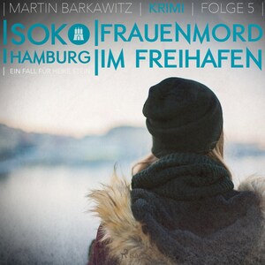 SoKo Hamburg - Ein Fall für Heike Stein, 5: Frauenmord im Freihafen (Ungekürzt) bookCoverFor