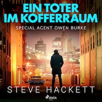 Ein Toter im Kofferraum - Special Agent Owen Burke 7 (Ungekürzt)
