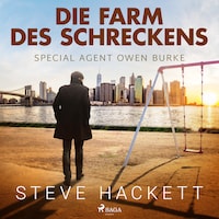 Die Farm des Schreckens - Special Agent Owen Burke 5 (Ungekürzt)