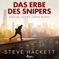 Das Erbe des Snipers - Special Agent Owen Burke 3 (Ungekürzt)