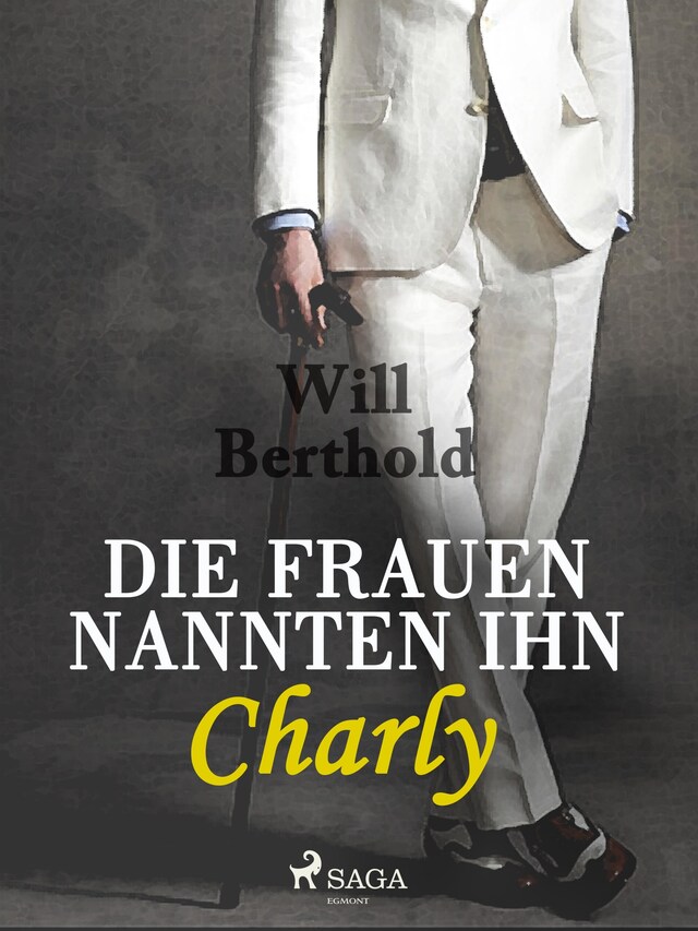 Book cover for Die Frauen nannten ihn Charly