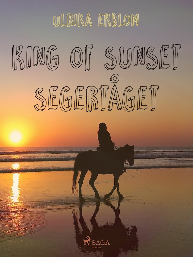 Okładka książki dla King of Sunset : segertåget