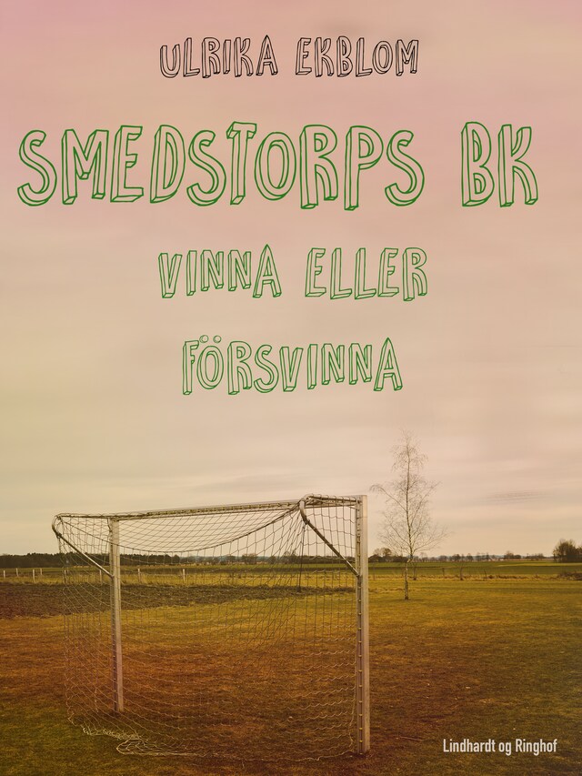 Book cover for Smedstorps BK : vinna eller försvinna