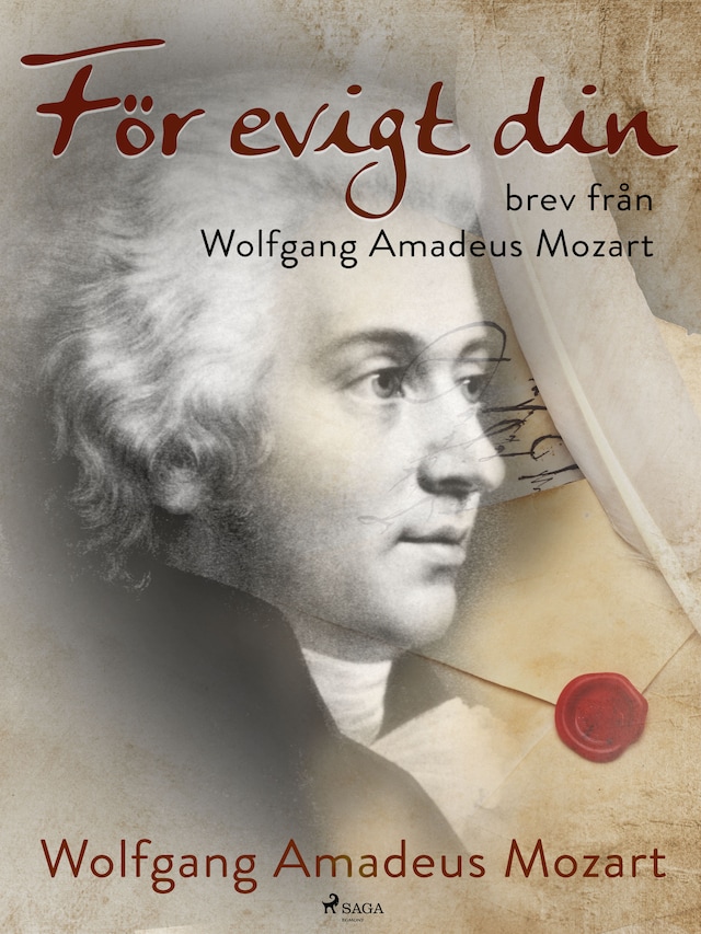 Kirjankansi teokselle För evigt din: brev från Wolfgang Amadeus Mozart
