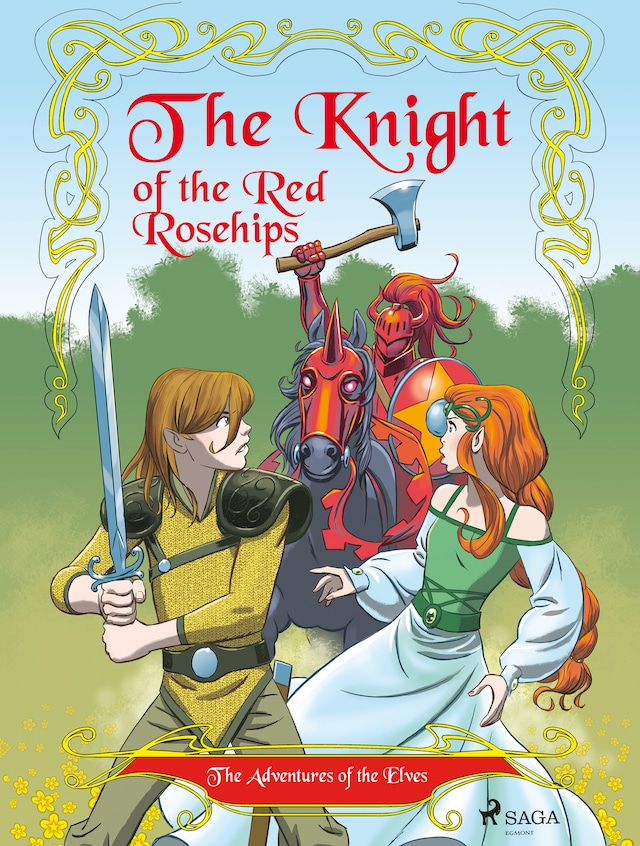 The Adventures of the Elves 1: The Knight of the Red Rosehips