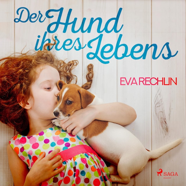 Book cover for Der Hund ihres Lebens (Ungekürzt)