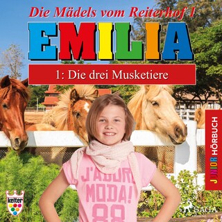 Emilia - Die Mädels vom Reiterhof, 1: Die drei Musketiere (Ungekürzt) bookCoverFor