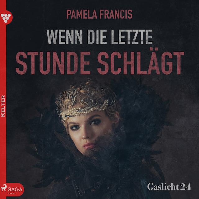 Couverture de livre pour Gaslicht 24: Wenn die letzte Stunde schlägt (Ungekürzt)