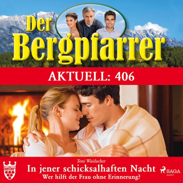 Book cover for Der Bergpfarrer Aktuell 406: In jener schicksalhaften Nacht. (Ungekürzt)