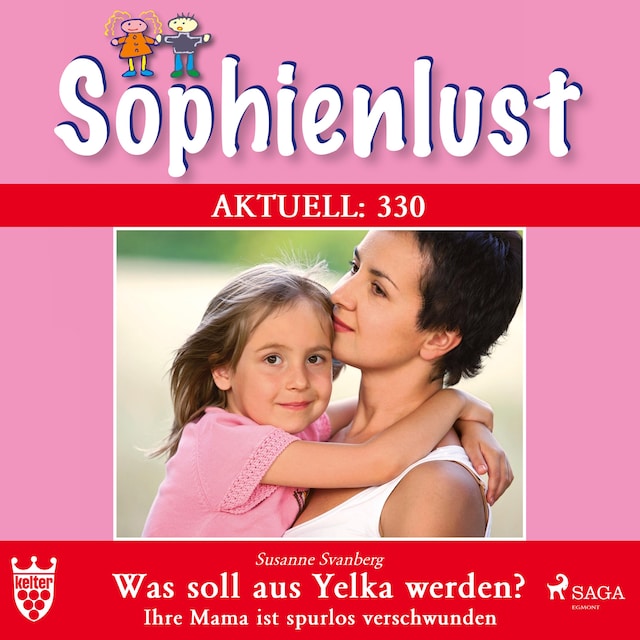 Bogomslag for Sophienlust Aktuell 330: Was soll aus Yelka werden? Ihre Mama ist spurlos verschwunden (Ungekürzt)