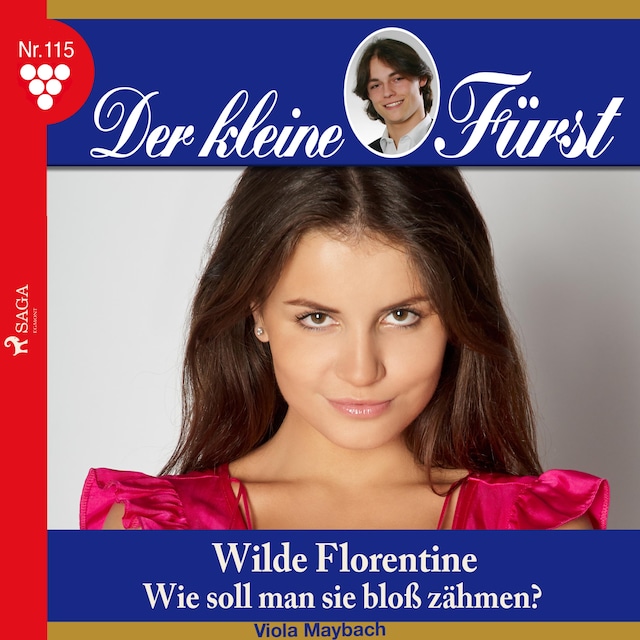 Book cover for Der kleine Fürst, 115: Wilde Florentine. Wie soll man sie bloß zähmen? (Ungekürzt)