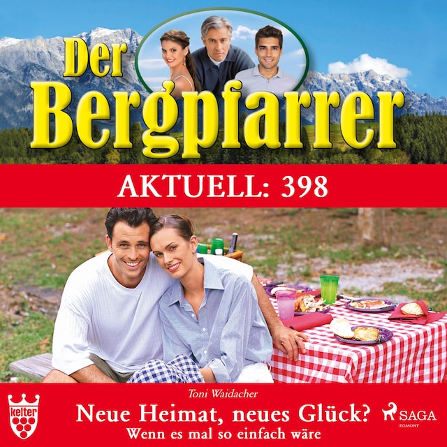 Boekomslag van Der Bergpfarrer Aktuell 398: Neue Heimat, neues Glück? Wenn es mal so einfach wäre (Ungekürzt)