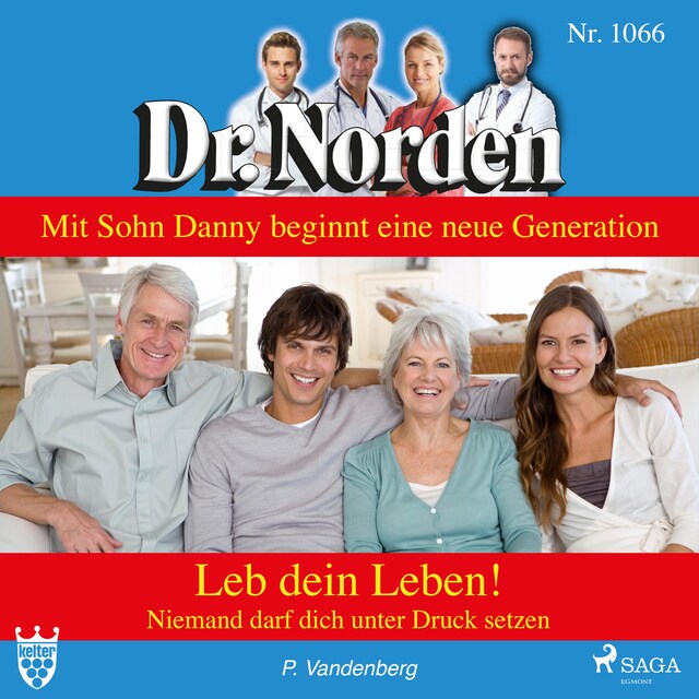 Book cover for Dr. Norden, 1066: Leb dein Leben! Niemand darf dich unter Druck setzen (Ungekürzt)