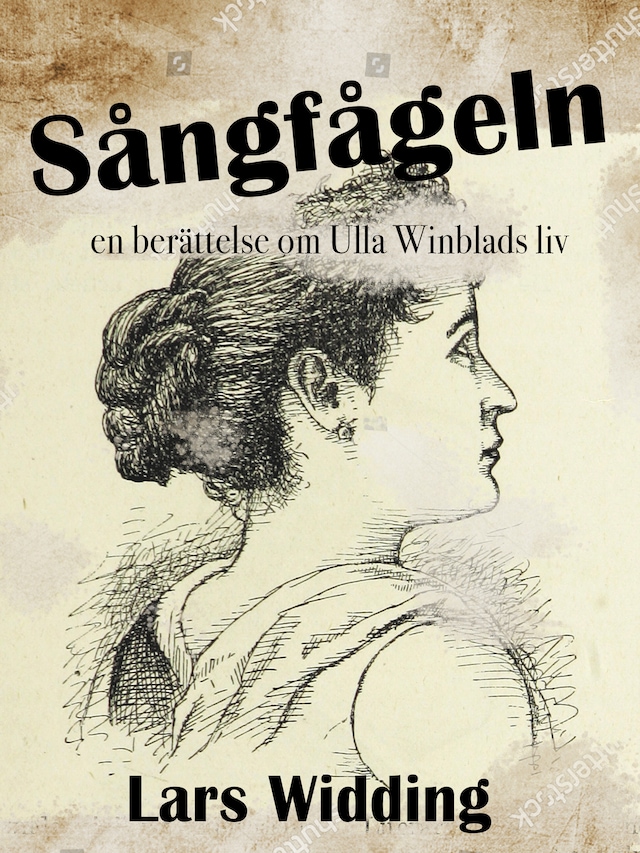 Boekomslag van Sångfågeln: en berättelse om Ulla Winblads liv