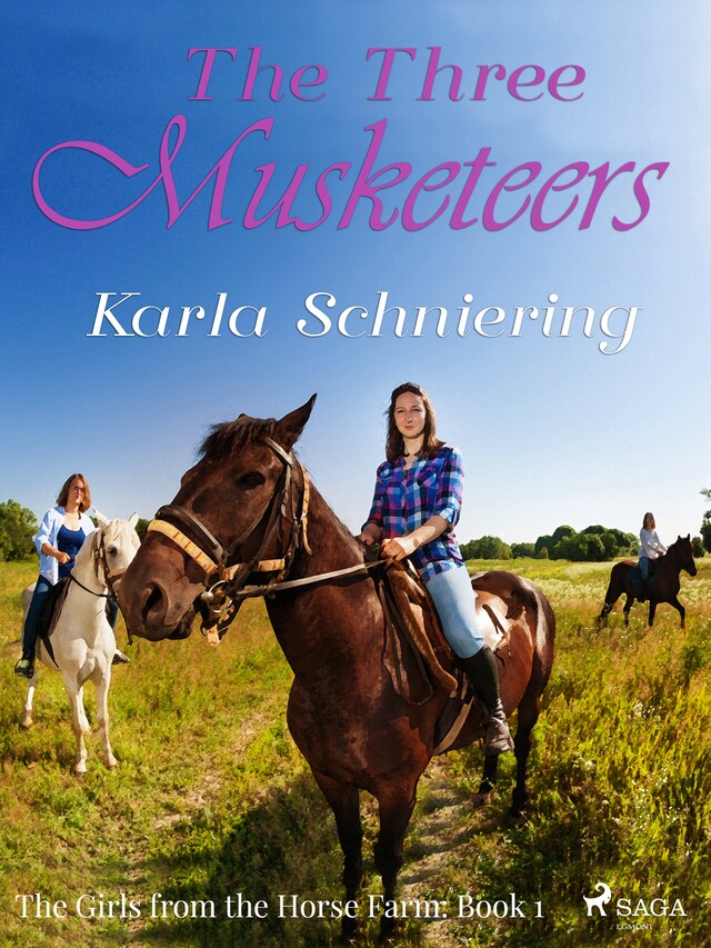 Couverture de livre pour The Girls from the Horse Farm 1 - The Three Musketeers