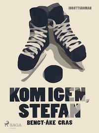 Kom igen, Stefan