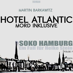 Hotel Atlantic - Mord inklusive - SoKo Hamburg - Ein Fall für Heike Stein 7 (Ungekürzt) bookCoverFor