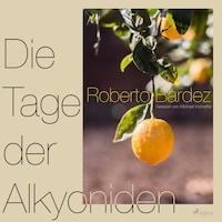Die Tage der Alkyoniden (Ungekürzt)