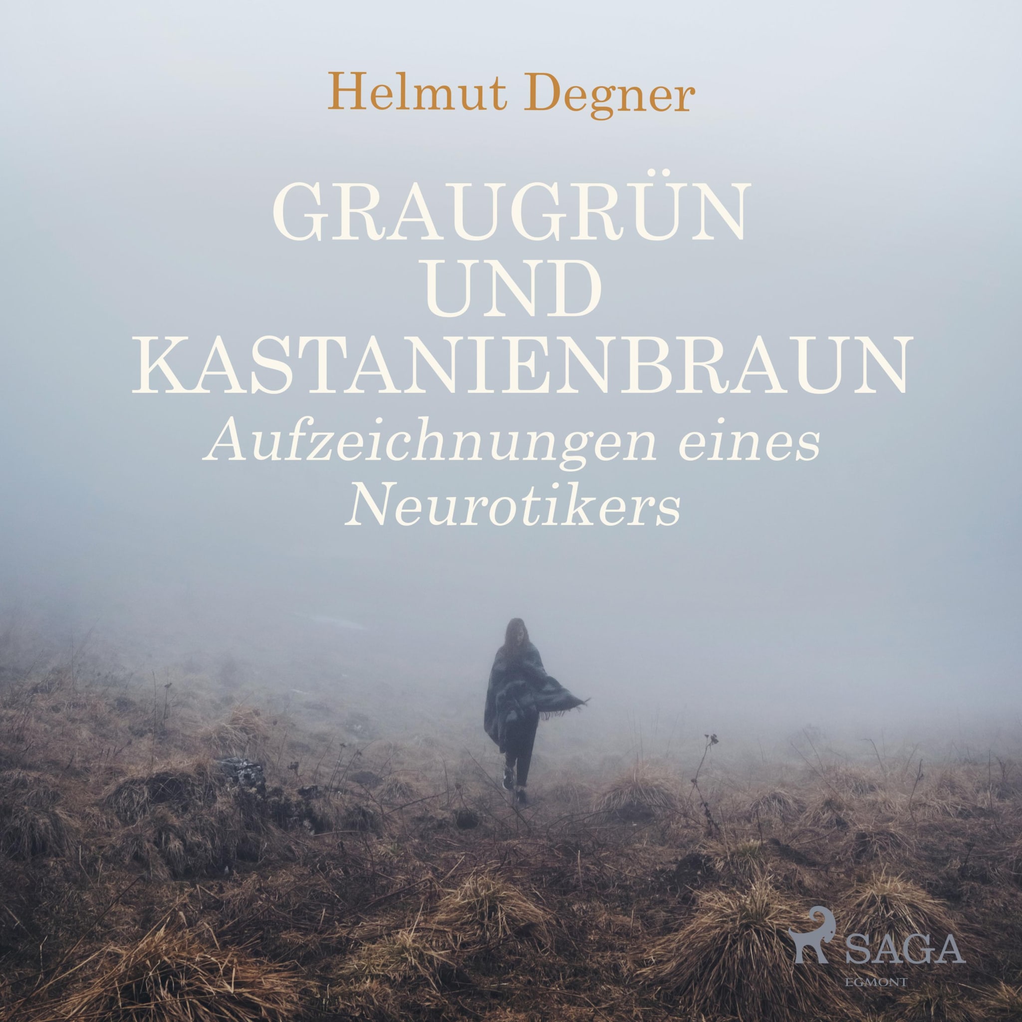 Graugrün und Kastanienbraun – Aufzeichnungen eines Neurotikers (Ungekürzt) ilmaiseksi