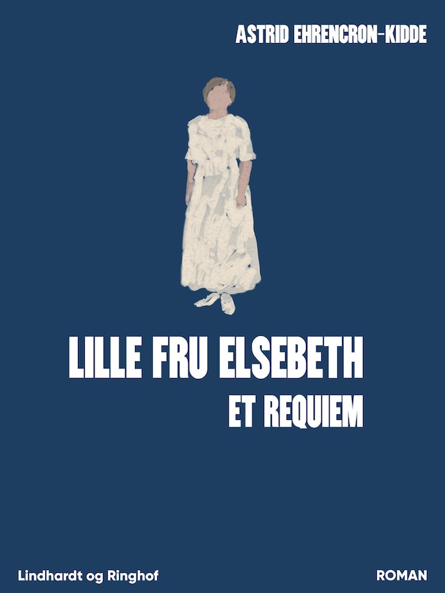 Bogomslag for Lille fru Elsebeth: Et requiem