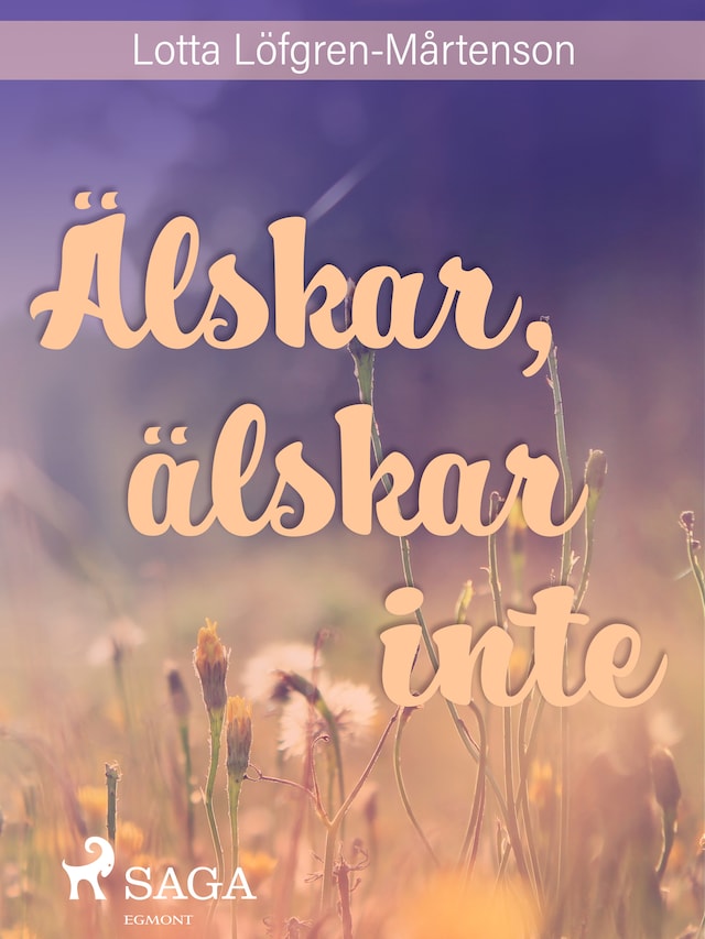 Book cover for Älskar, älskar inte