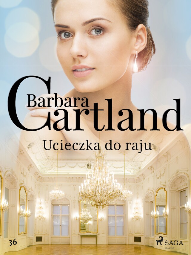 Book cover for Ucieczka do raju - Ponadczasowe historie miłosne Barbary Cartland